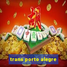 trans porto alegre